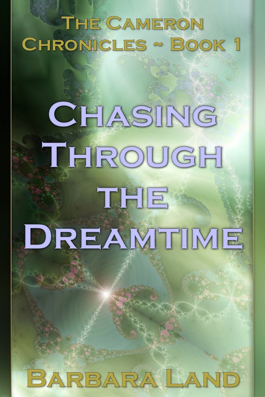 Chasing Through the Dreamtime (The Cameron Chronicles, Band 1) Contemporary literature
