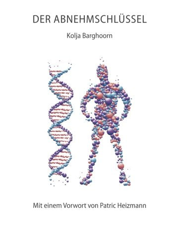 Der Abnehmschluessel: Wie du ohne Diaet endlich abnimmst Health, Nutrition & Fitness