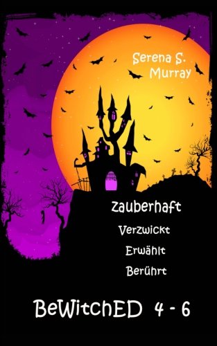 BeWitchED 4-6: Zauberhaft Verzwickt - Erwählt - Berührt Humour & Satire