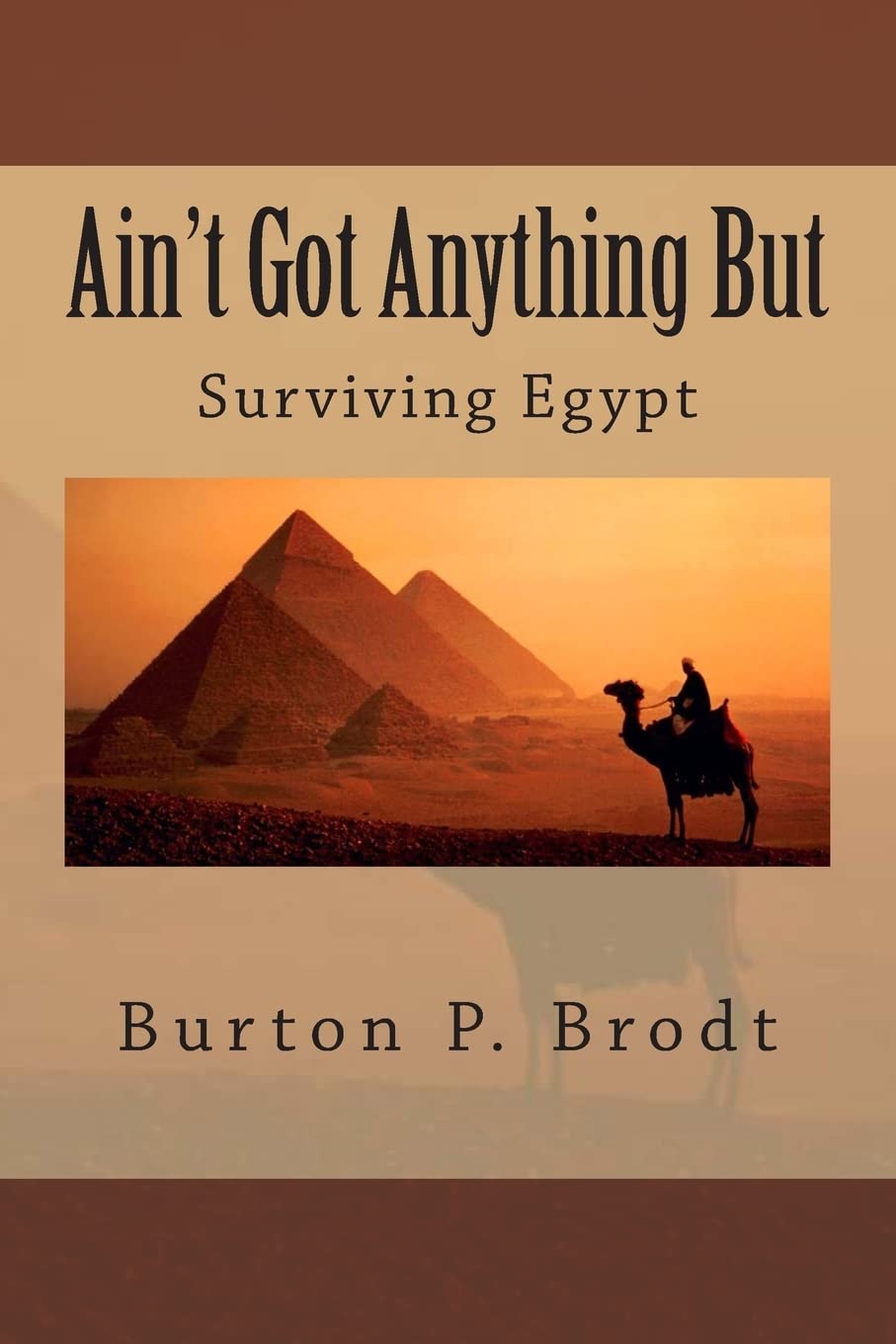 Ain't Got Anything But: Surviving Egypt Travel
