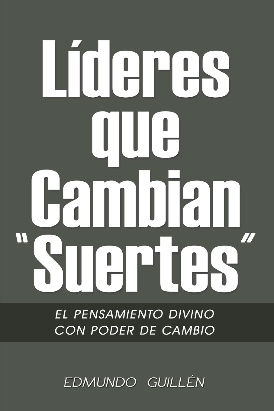 Lideres que Cambian Suertes: El Pensamiento Divino con Poder de Cambio Religion & Esotericism