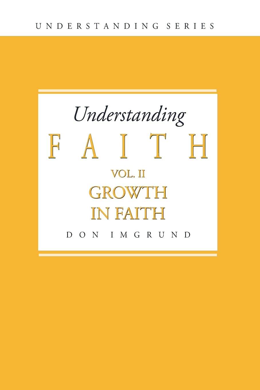 Understanding Faith Volume 2: Growth in Faith Religion & Esotericism