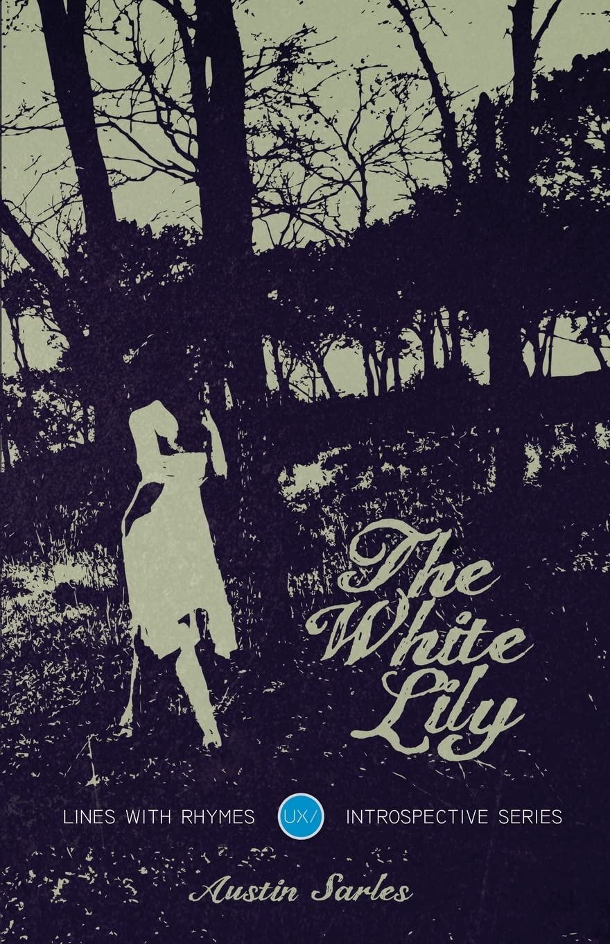 The White Lily (Introspective Series, Band 1) Poetry