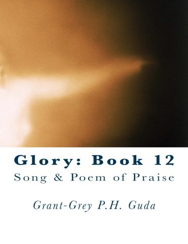Glory: Book 12: Song & Poem of Praise Religion & Esotericism