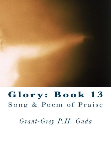 Glory: Book 13: Song & Poem of Praise Religion & Esotericism