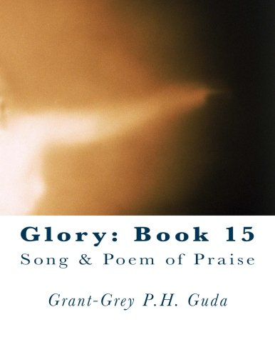 Glory: Book 15: Song & Poem of Praise Religion & Esotericism
