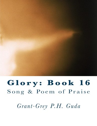 Glory: Book 16: Song & Poem of Praise Religion & Esotericism