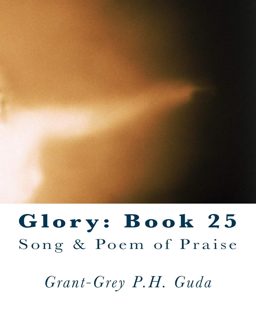 Glory: Book 25: Song & Poem of Praise Religion & Esotericism