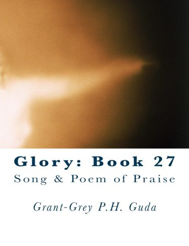 Glory: Book 27: Song & Poem of Praise Religion & Esotericism