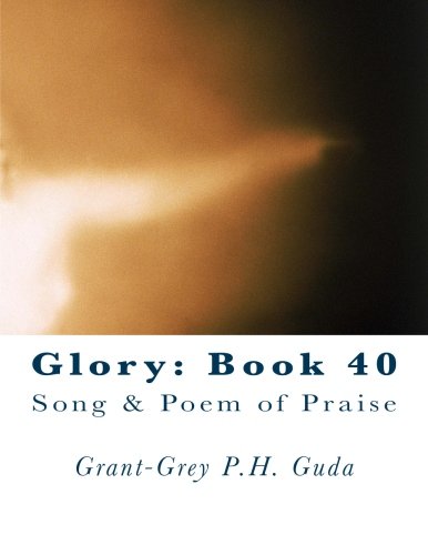 Glory: Book 40: Song & Poem of Praise Religion & Esotericism