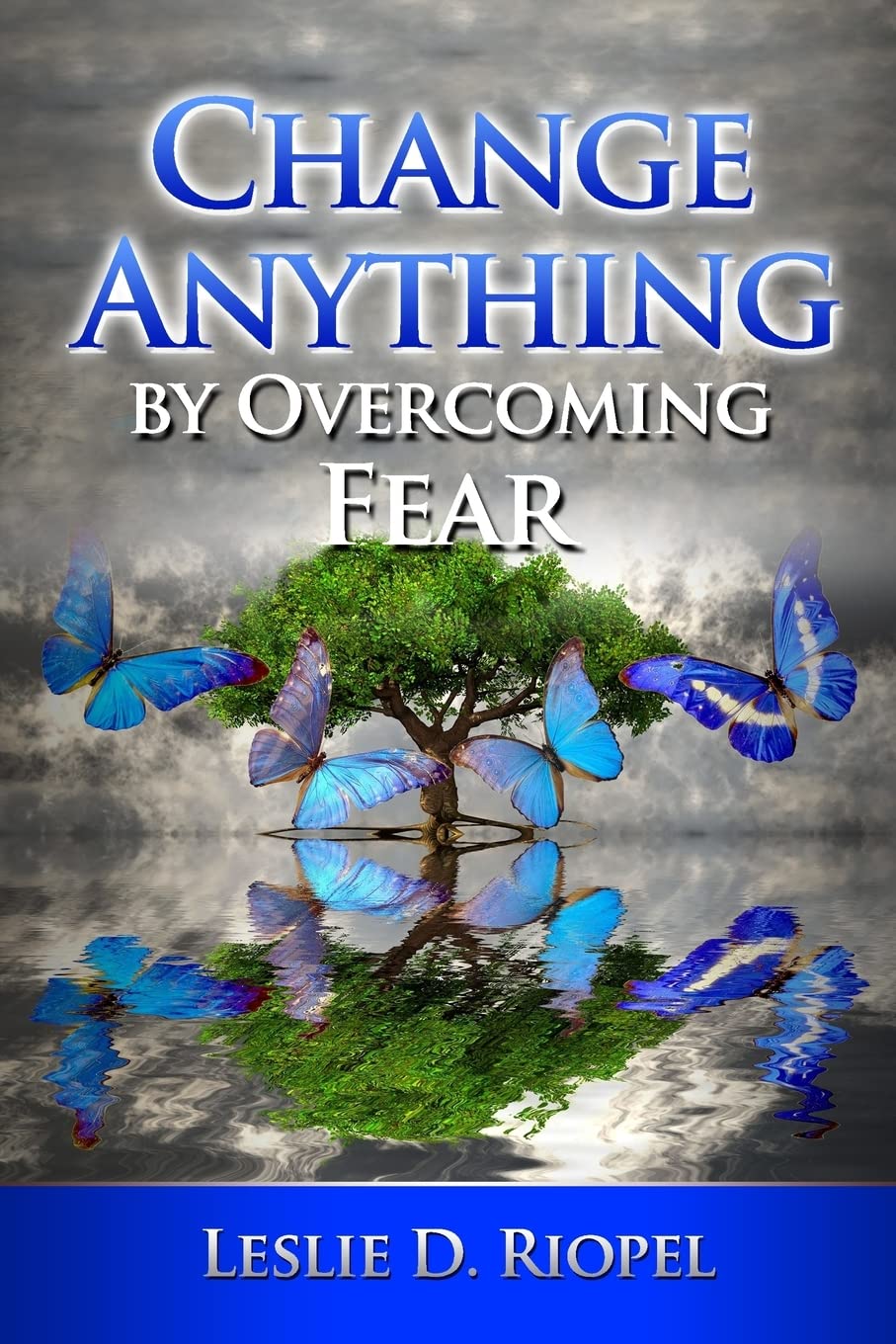 Change Anything by Overcoming Fear (Creating Your Own Reality, Band 2) Health, Nutrition & Fitness