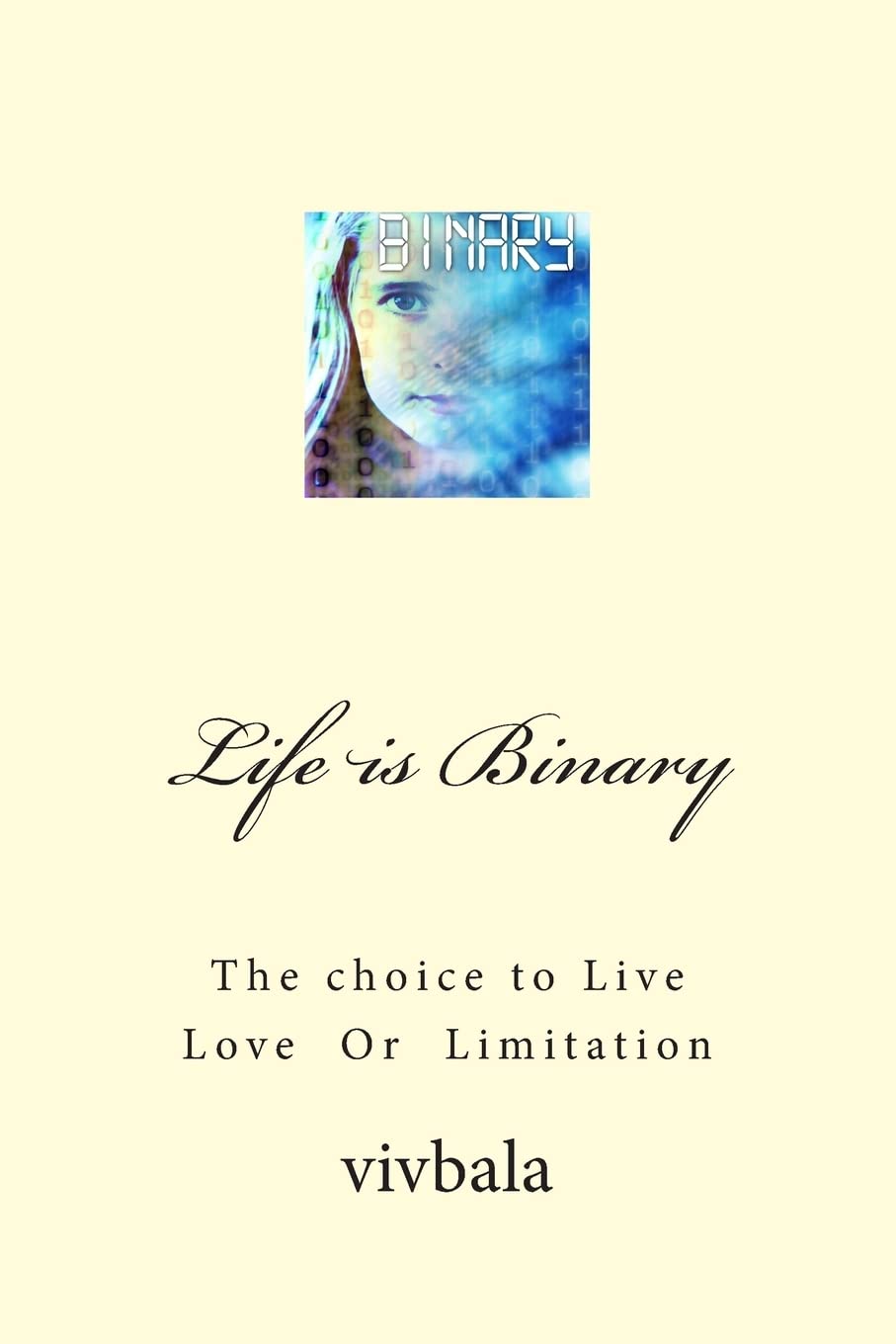 Life is Binary: The Choice to Live Love or Limitation Religion & Esotericism