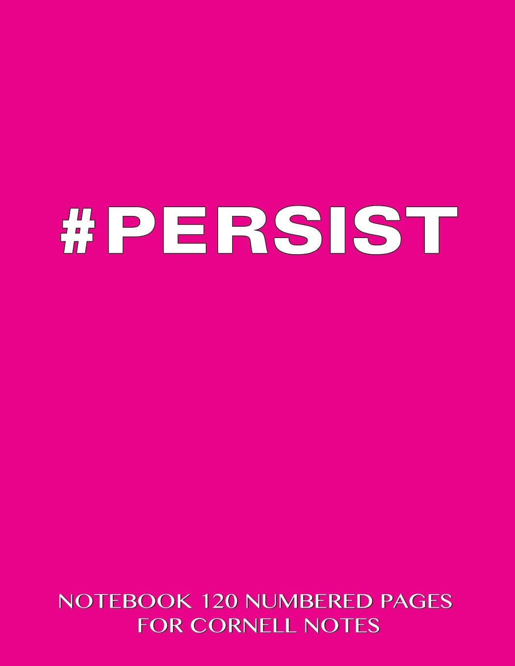 #Persist Notebook 120 Numbered Pages for Cornell Notes: Notebook for Cornell notes with pink cover - 8.5"x11" ideal for studying, includes guide to effective studying and learning Study Guides