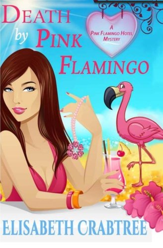 Death by Pink Flamingo: A Pink Flamingo Hotel Mystery book
