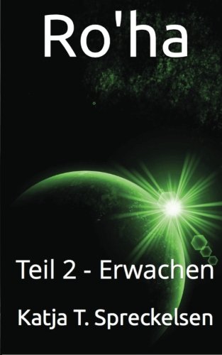 Ro'ha: Teil 2 - Erwachen Space Opera