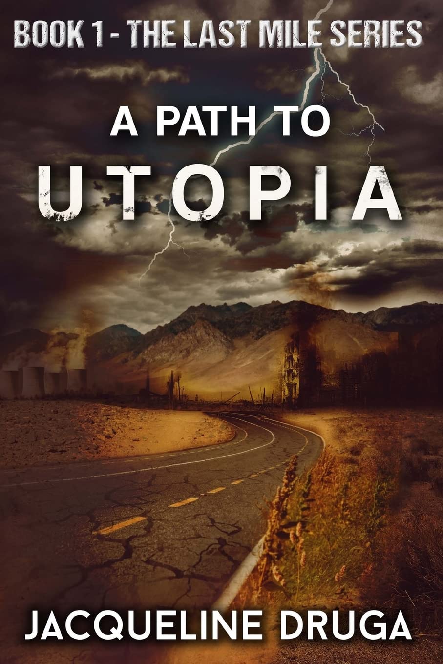 A Path to Utopia (The Last Mile, Band 1) Dystopia & Post-Apocalypse
