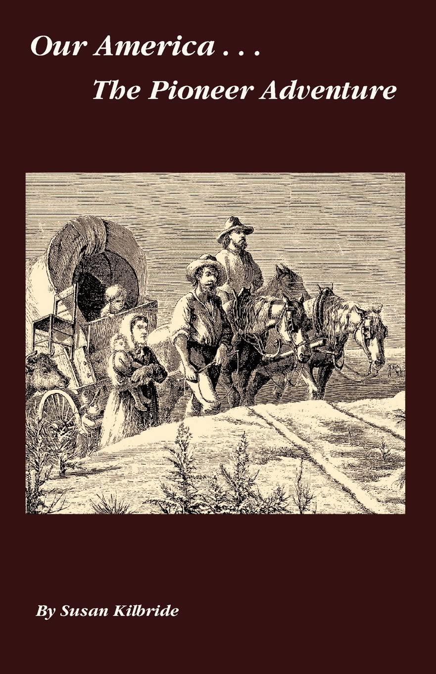 The Pioneer Adventure (Our America, Band 5) Novels & Short Stories