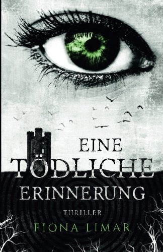 Eine tödliche Erinnerung (Iris Forster Krimis, Band 1) Suspense & Thrillers