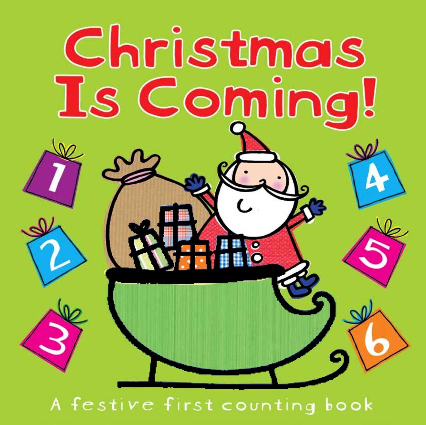 Christmas is Coming!: A festive first counting book Non-fiction