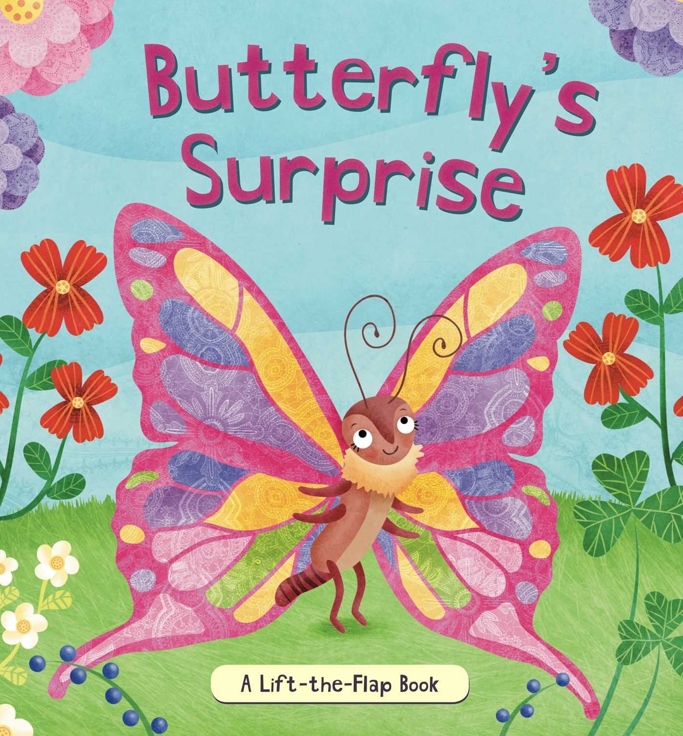 Butterfly's Surprise: A Lift-the-Flap Book Non-fiction