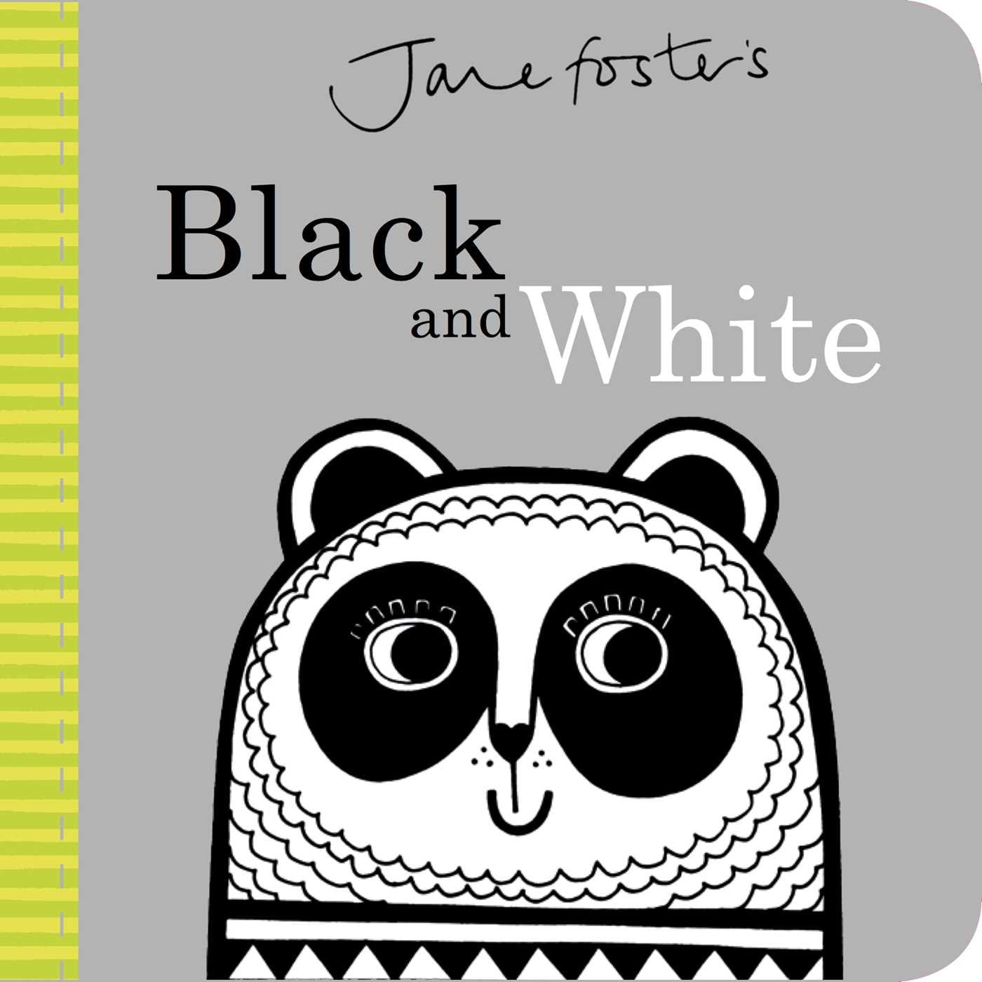 Jane Foster's Black and White (Jane Foster Books) Parents & Children