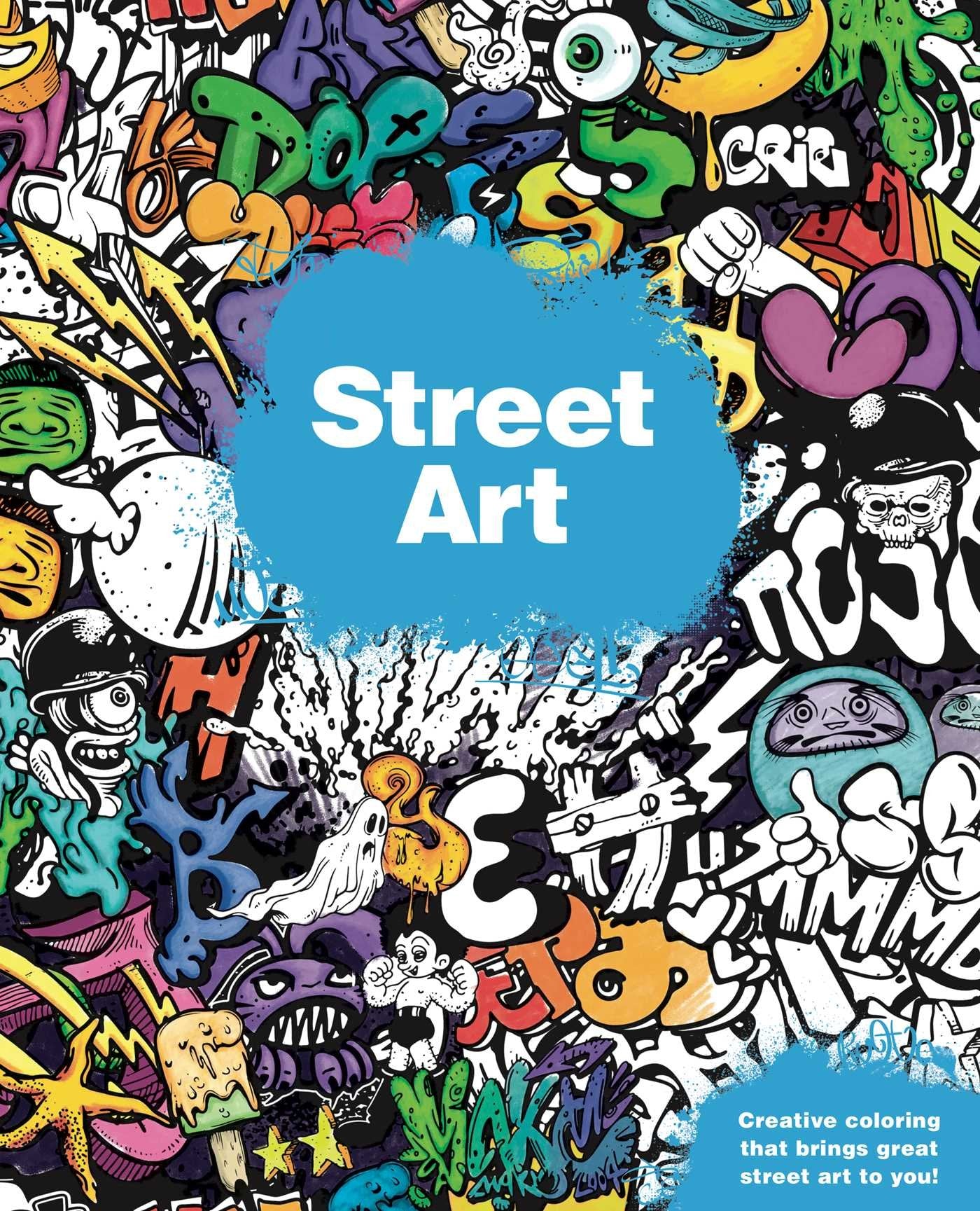 Street Art: Creative coloring that brings great street art to you! Film, Art & Culture
