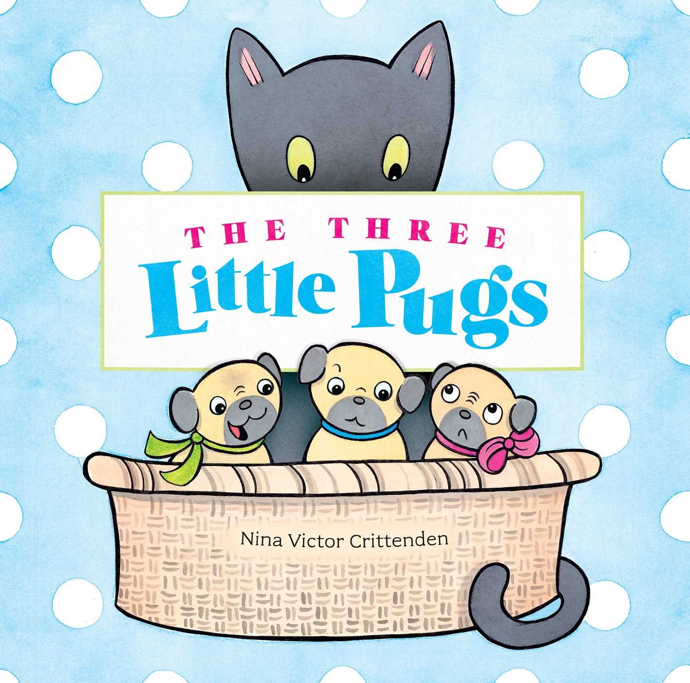 The Three Little Pugs Novels & Short Stories