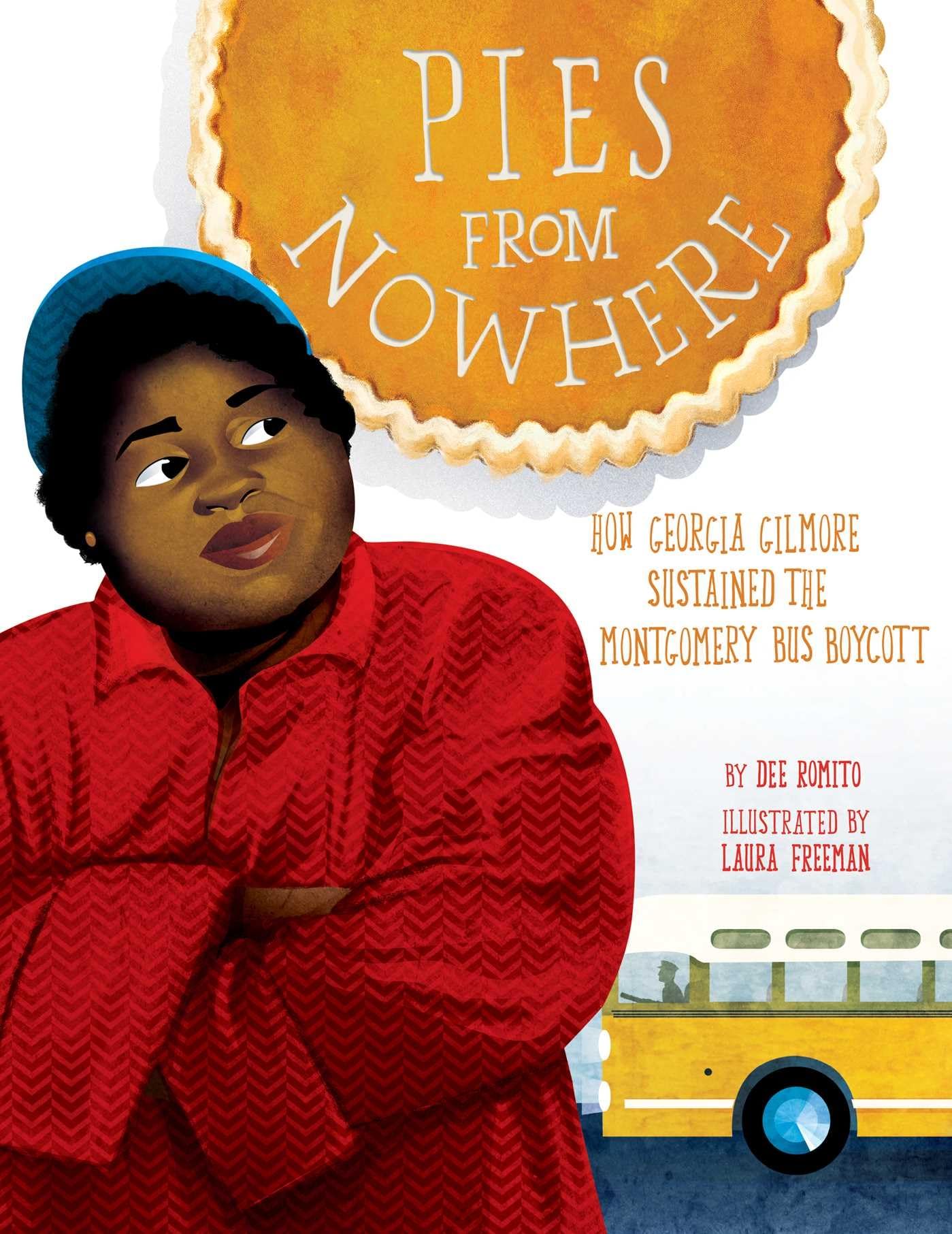 Pies from Nowhere: How Georgia Gilmore Sustained the Montgomery Bus Boycott Non-fiction