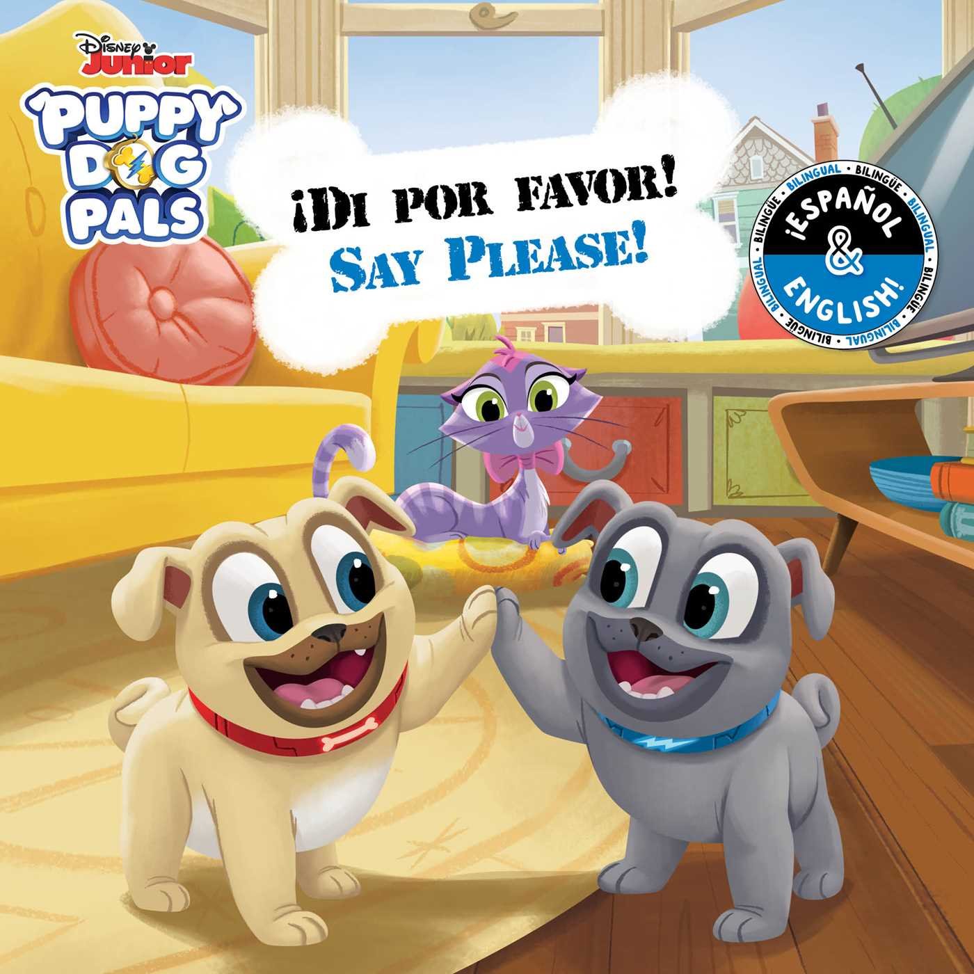 Say Please! / ¡Di por favor! (English-Spanish) (Disney Puppy Dog Pals) (Disney Bilingual) Non-fiction