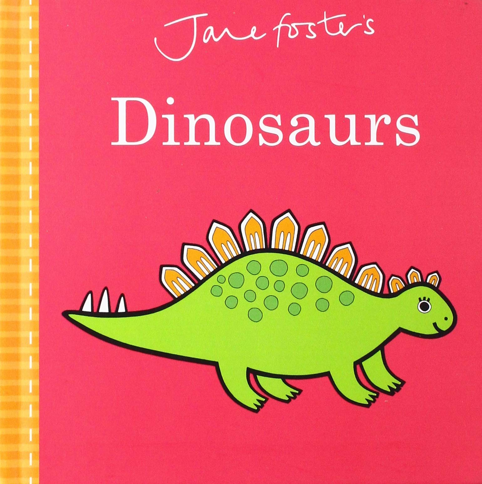Jane Foster's Dinosaurs (Jane Foster Books) Non-fiction
