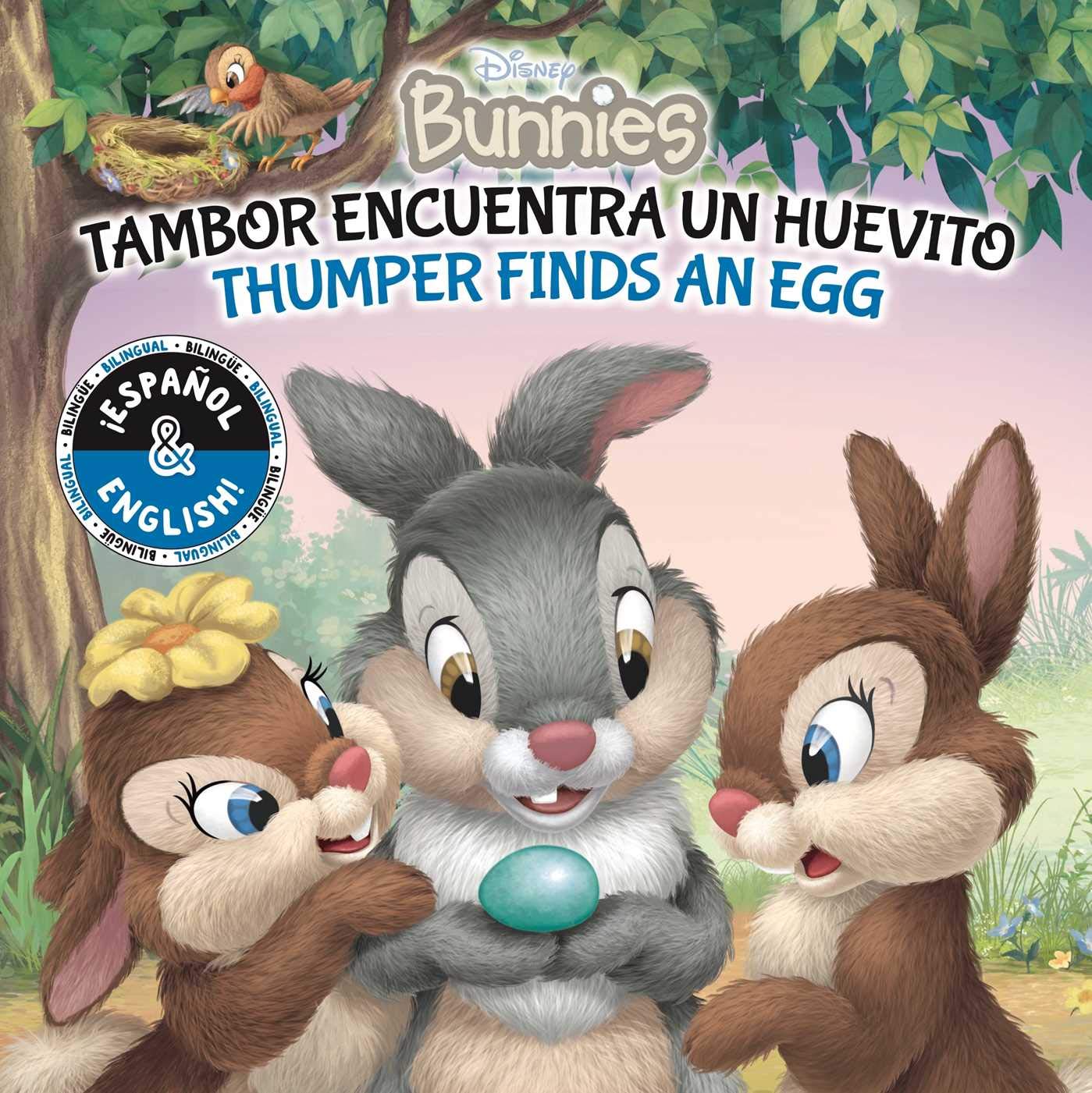 Thumper Finds an Egg / Tambor Encuentra Un Huevito (English-Spanish) (Disney Bunnies) Non-fiction