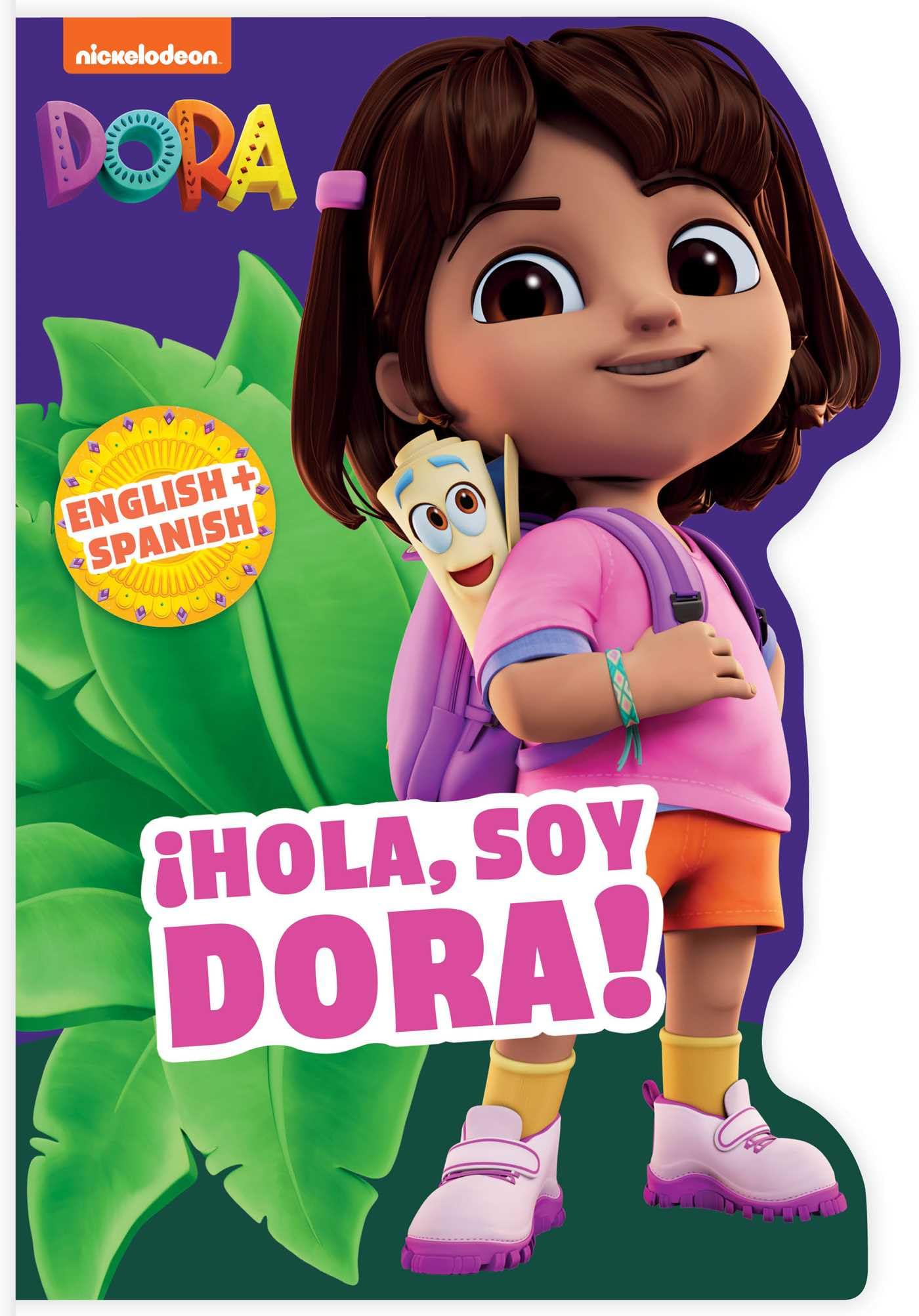 Dora the Explorer: ¡Hola, Soy Dora! (a Dora the Explorer Nickelodeon English-Spanish Bilingual Shaped Board Book for Kids) Non-fiction