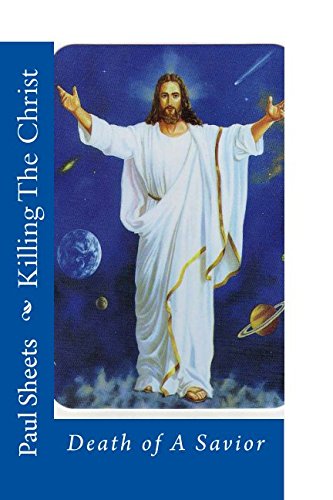 Killing The Christ: Death of A Savior Religion & Esotericism
