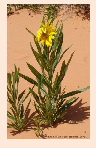 Flower in the Dunes Blank Book Lined 5.5 by 8.5: 5.5 by 8.5 inch 100 page lined blank book suitable as a journal, notebook or diary with a cover photo of a yellow flower growing in sand dunes Mathematics