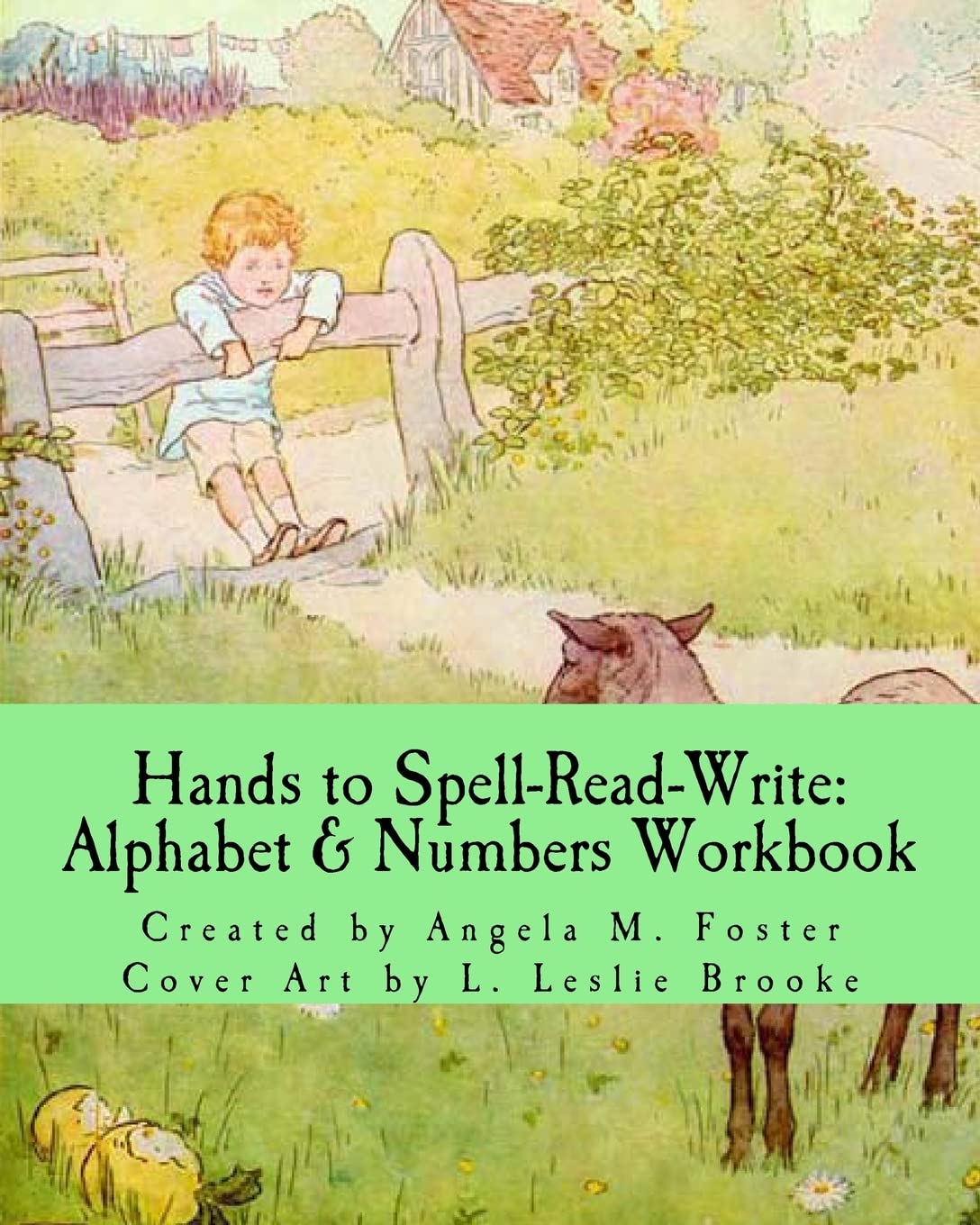 Hands to Spell-Read-Write: Alphabet & Numbers Workbook Study Guides