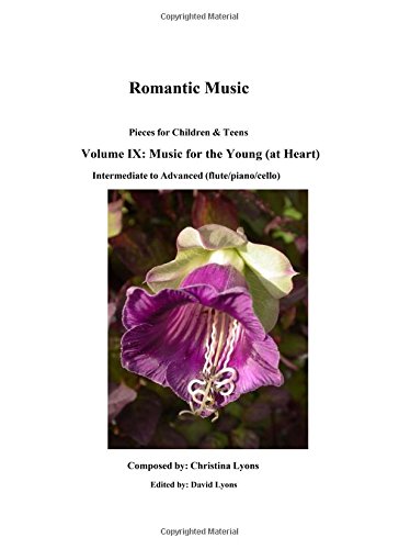 Music for the Young (at Heart): Music for Children & Teens (flute and piano) (Romantic Music, Band 9) Arts & Music