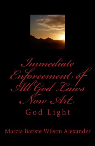 Immediate Enforcement of All God Laws Now Art: God Light Religion & Esotericism