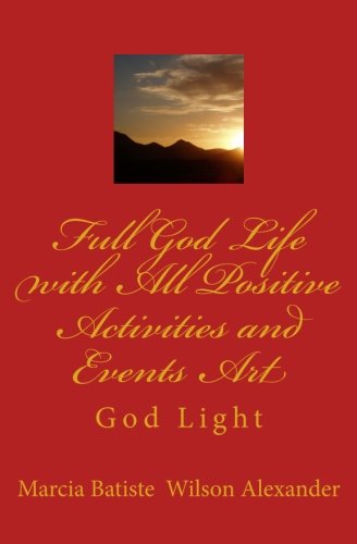 Full God Life with All Positive Activities and Events Art: God Light Religion & Esotericism