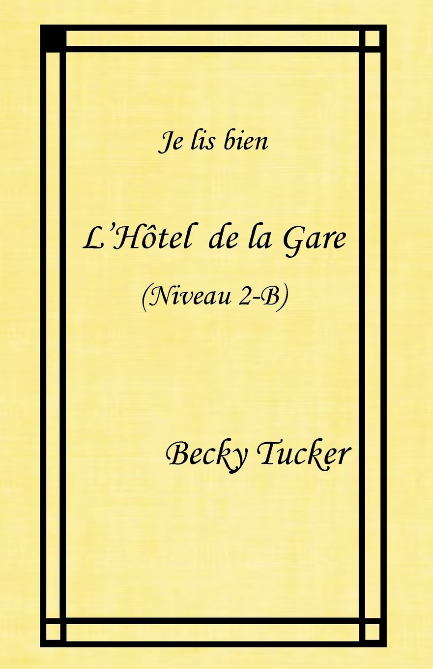 L'Hôtel de la Gare (Je Lis Bien, Band 4) Foreign Languages ​​& Dictionaries