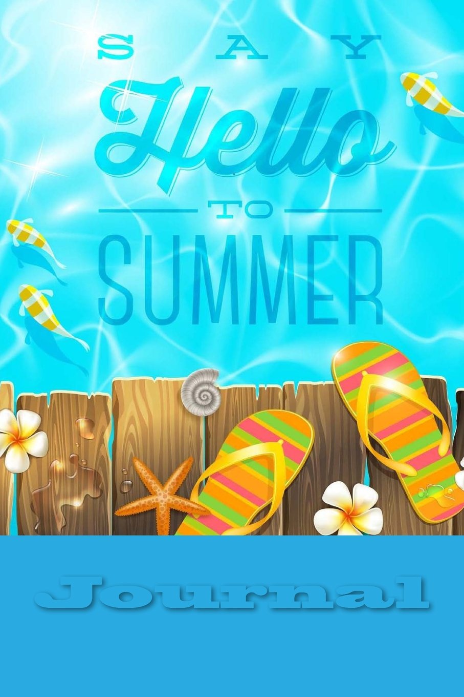 Say Hello to Summer: Journal Books