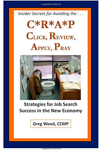 Insider Secrets for Avoiding The...c*r*a*p: Strategies for Job Search Success in the New Economy (The Hire Challenge) Business, Finance & Career