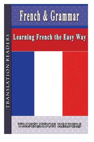 Learning French the Easy Way: French and Grammar Lessons Foreign Languages ​​& Dictionaries