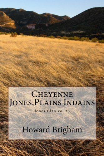 Cheyenne Jones,Plains Indains: Jones Clan vol.#5 Contemporary literature