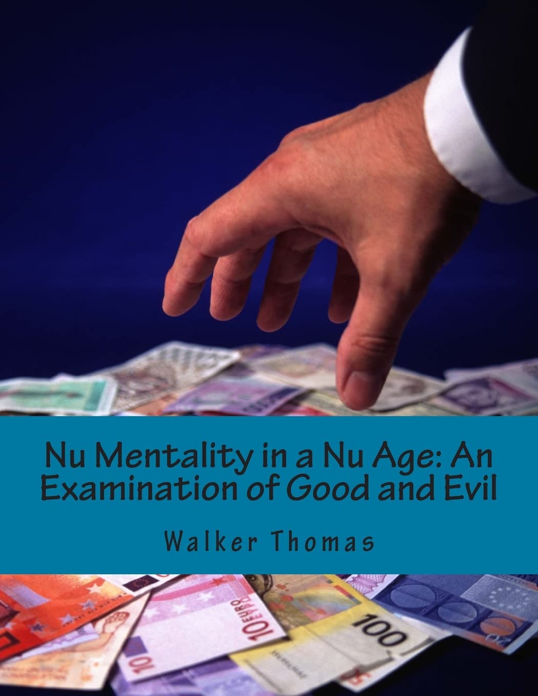 Nu Mentality in a Nu Age: An Examination of Good and Evil (Peace Please: 1,000 Proposals to Transform the Planet and Usher in a New Age of Peace and Prosperity for All--No Exceptions, Band 10) Medicine