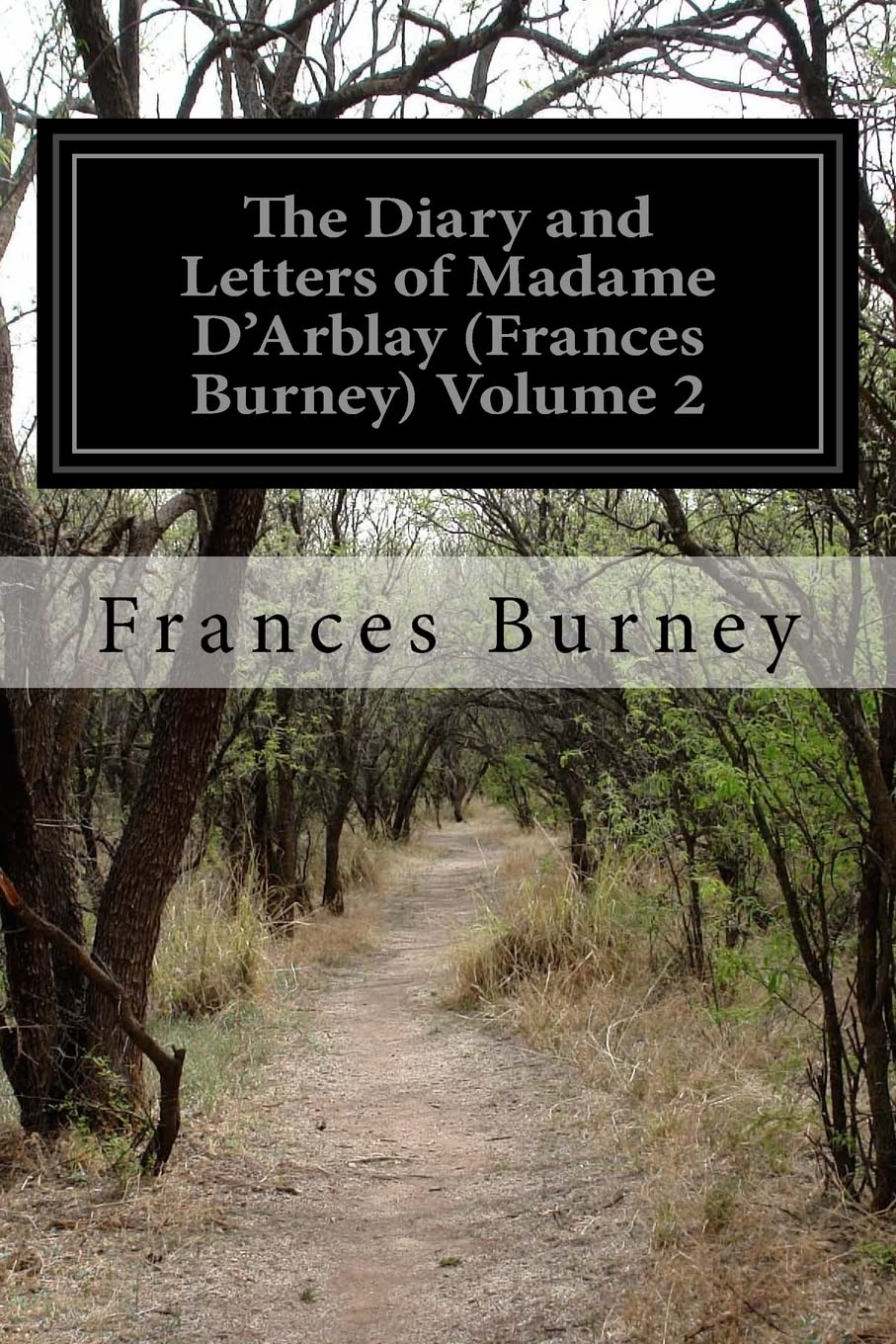 The Diary and Letters of Madame D'Arblay (Frances Burney) Volume 2 Contemporary literature