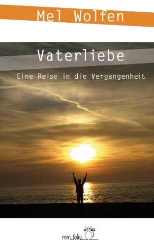 Vaterliebe: Eine Reise in die Vergangenheit Drama