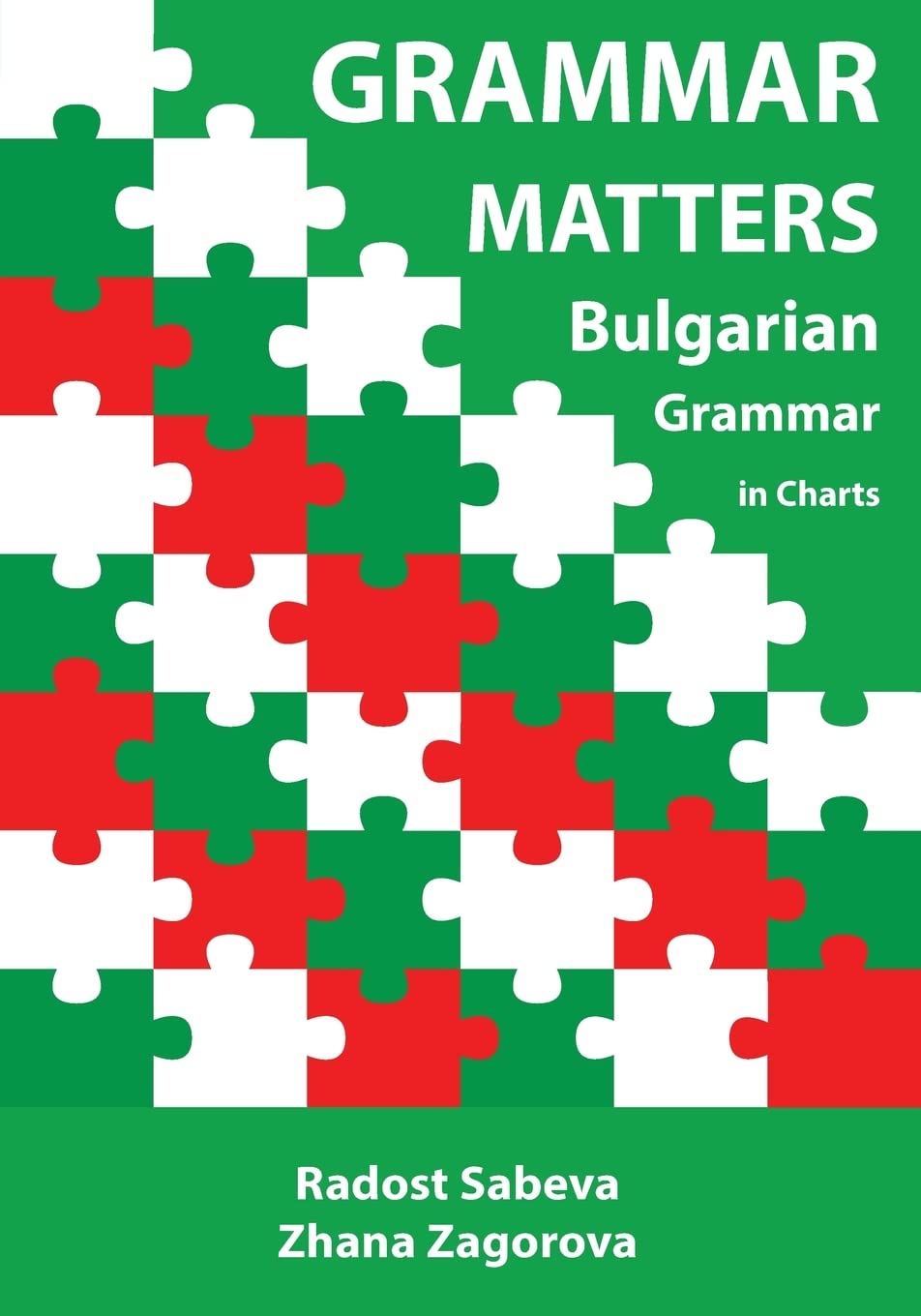 Grammar Matters: Bulgarian Grammar in Charts Foreign Languages ​​& Dictionaries