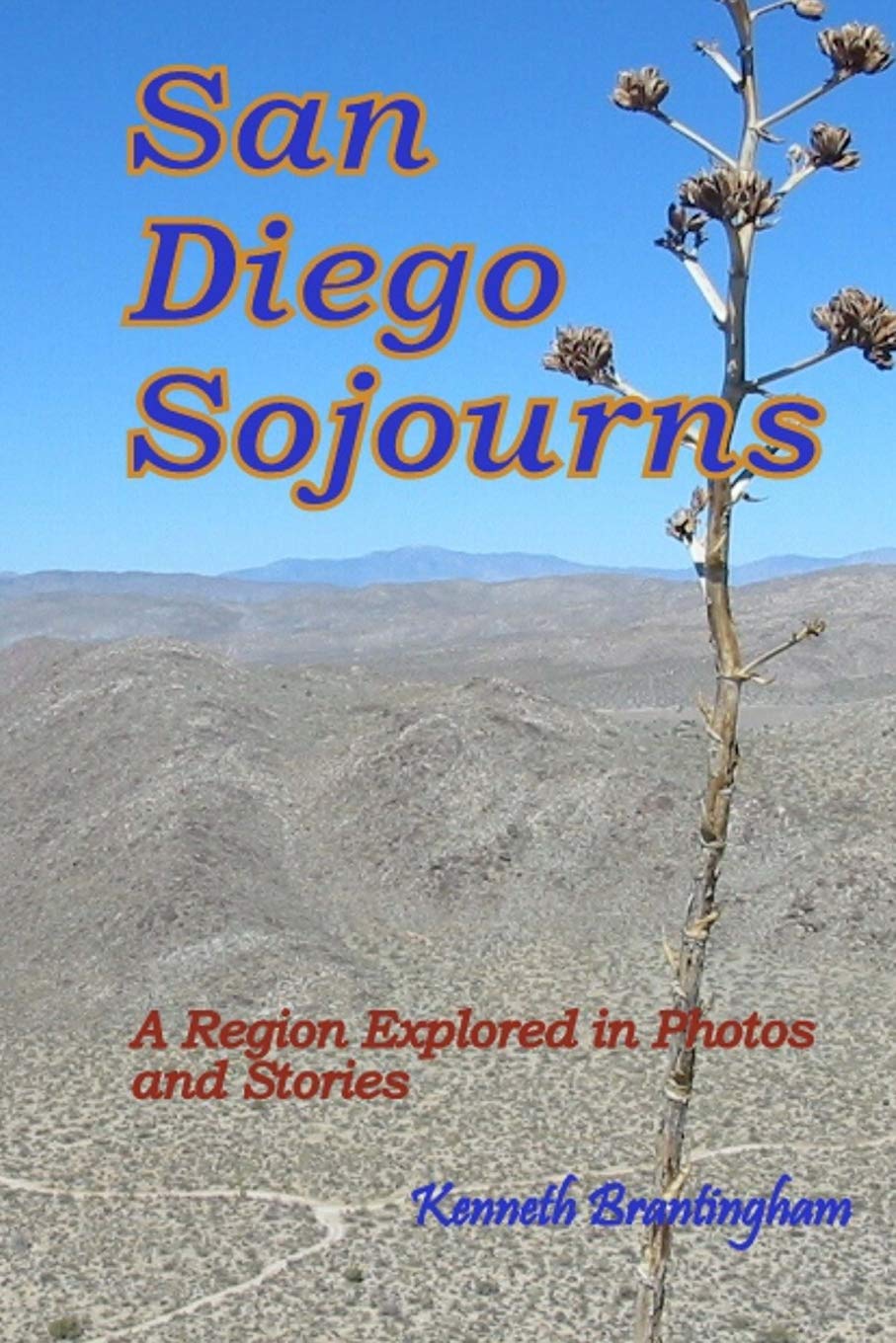 San Diego Sojourns: A Region Explored in Photos and Stories Travel Guides