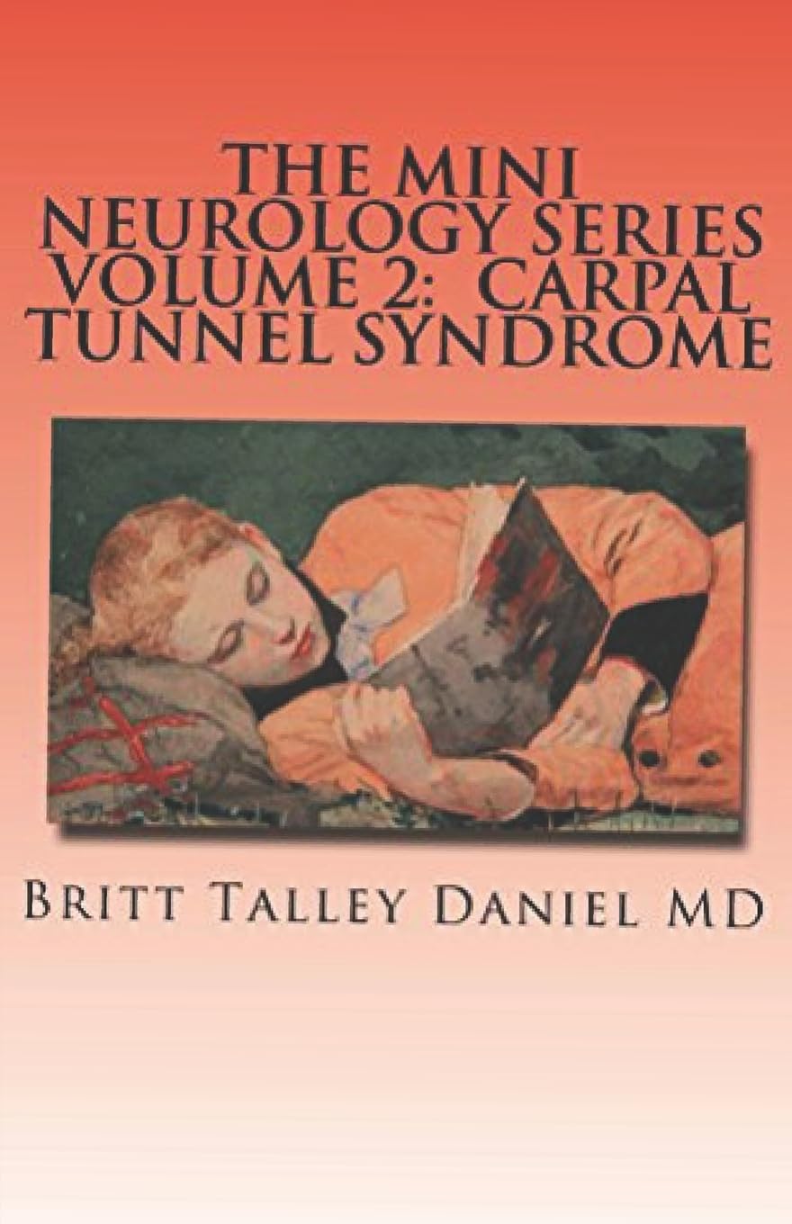 The Mini Neurology Series Volume 2: Carpal Tunnel Syndrome Medicine