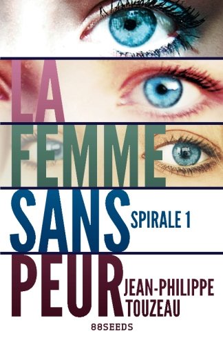 La femme sans peur (Édition intégrale): Spirale 1 book